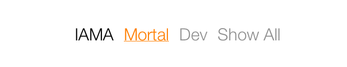 IAMA - mortal - dev - show all